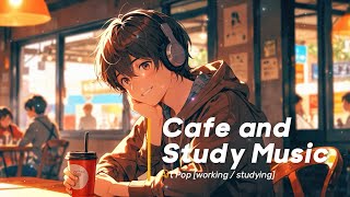 Cafe and Study Music Lofi  Lofi BGM ✏️ Art Pop working  studying [upl. by Odranreb]