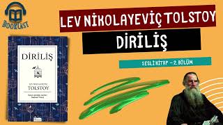 Lev Nikolayeviç Tolstoy  Diriliş  Sesli Kitap  2 Bölüm [upl. by Beeson]