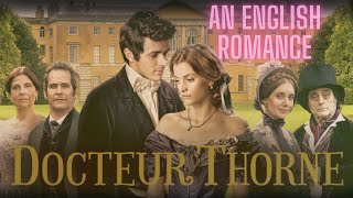 AN ENGLISH ROMANCE  DOCTOR THORNE  Film Complet En Français [upl. by Aticnemrac]