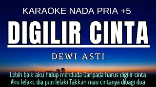 Digilir Cinta  DEWI ASTI Karaoke Nada Pria 5 Dm [upl. by Grace]