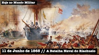 11 de Junho de 1865  A Batalha Naval do Riachuelo [upl. by Annawyt538]