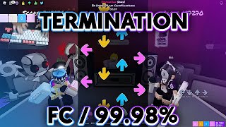 ROBLOX Funky Friday  Termination Hard 9998 FULL COMBO  CURRENT BEST [upl. by Secnirp]