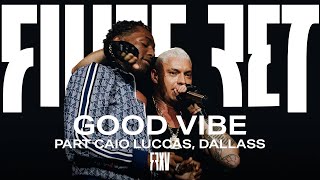 Filipe Ret Caio Luccas  Good Vibe Ao Vivo [upl. by Acirderf]