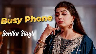 Busy Phone  Vinod Tohana  Ashu Twinkle  Sippy Gill Dher  Sonika Singh  New Haryanvi Song 2024 [upl. by Ariana]