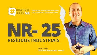 SextouComNR – Tudo sobre a NR25 Resíduos industriais [upl. by Selie271]