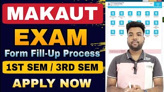 MAKAUT 1st amp 3rd SEM Exam Form FillUp Full AZ Process  Apply Now [upl. by Eelrefinnej827]