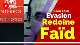 👉 REDOINE FAÏD  NOUVELLE ÉVASION DE RÉAU EN 2018 [upl. by Athena]