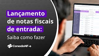 Lançamento de notas fiscais de entrada saiba como fazer [upl. by Nhojleahcim]