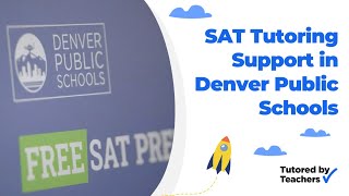 SAT Tutoring Support in Denver Public Schools [upl. by Akila]