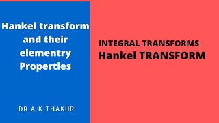 Hankel Transform and their elementary Properties [upl. by Qifar]