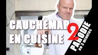 Cauchemar en cuisine 2  Parodie en 3mn [upl. by Tedder]