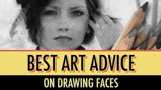 Best Art Advice on Drawing Faces [upl. by Nennahs460]