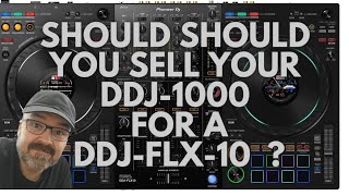 Should you Sell your DDJ1000 for the new Pioneer DJ DDJFLX10 when it comes out [upl. by Aiekat106]