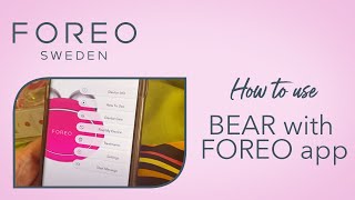 How to use BEAR with FOREO mobile app tutorial with Jesse Boatright [upl. by Rosenberger]