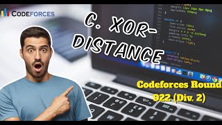 XorDistance  Codeforces Round 922 Div 2  Problem C [upl. by Im663]