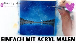 Simpel Landschaft mit Acryl malen lernen für Anfänger Mond amp Sterne am See malen [upl. by Charmane]