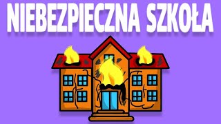 NIEBEZPIECZNA SZKOŁA [upl. by Ennirak]