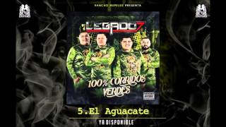 05 El Aguacate  Legado 7 Audio Oficial [upl. by Lingwood]