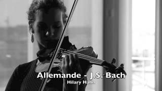 J S Bach  Allemande  Parita N°2 Solo Violin  Hilary Hahn [upl. by Atnahs]