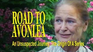 Road To Avonlea An Unsuspected Journey The Origin of A Series [upl. by Kernan948]