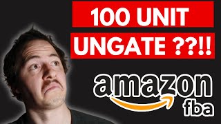 You Now NEED 100 UNITS To Get ungated Amazon FBA [upl. by Sinylg]