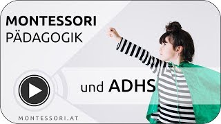 MontessoriPädagogik und ADHS Österreichische MontessoriAkademie  MontessoriAusbildung [upl. by Holsworth]