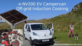 Electric Campervan offgrid 240V Induction Cooking WITHOUT a leisure battery [upl. by Sofko]