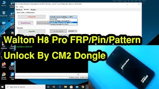 Walton H8 Pro FRPPinpattern Unlock By CM2 Dongle 100 [upl. by Tiloine]