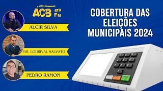 COBERTURA DAS ELEIÇÕES MUNICIPAIS 2024 [upl. by Greenburg794]