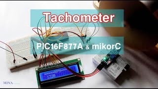 Make Tachometer  RPM meter use PIC16F877A Microcontroller and mikorC compiler [upl. by Kinom]