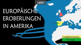 Europäische Eroberungen in Amerika  Zusammenfassung auf einer Karte [upl. by Hilarius750]