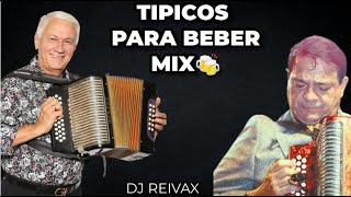 🔥 TIPICOS PARA BEBER MIX ❌ DJ REIVAX LaTakillaMixes 🍻🍺 [upl. by Annemarie]