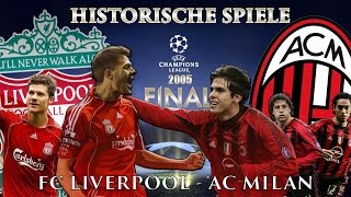 Historische Spiele  Champions League Finale 2005  FC Liverpool vs AC Milan Deutsch HD [upl. by Body952]