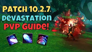 Patch 1027 Devastation Evoker PVP Guide [upl. by Benedix]