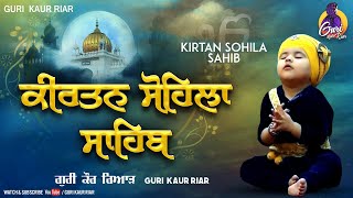 Kirtan Sohila Sahib Full Path  Guri Kaur Riar  Shabad Gurbani [upl. by Suiddaht]