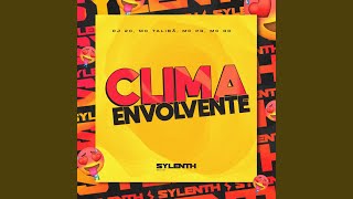 Clima Envolvente feat Mc Rd [upl. by Kahl]