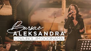 ALEKSANDRA BURSAC amp BUCOLICI  U NAJBOLJIM GODINAMA COVER [upl. by Acnaib]