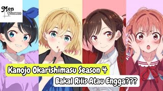 Kanojo Okarishimasu Season 4 Bakal Rilis Atau Engga [upl. by Hemingway]