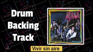 Vivir sin aire Con voz  Maná  Drum Backing Track  Pista sin batería [upl. by Boyden]