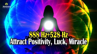 888 Hz528 Hz Attract Positivity Luck Miracle Reprogram Your Subconscious Mind Meditation Music [upl. by Bigford]