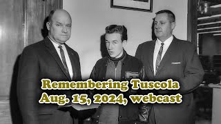 Aug 15 2024 Remembering Tuscola webcast [upl. by Nairod]