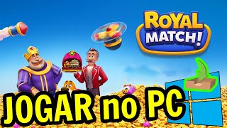 🎮 Como JOGAR  Royal Match  no PC ▶ BAIXAR e INSTALAR [upl. by Nahsed920]