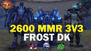 Frost DK 3v3 Arenas quotDEATHBRINGERquot  The War Within Highest Rated DK [upl. by Medarda]