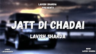 Jatt Di Chadai Full Official Audio  Lavish Sharda  New Punjabi Songs 2024 [upl. by Laurie]