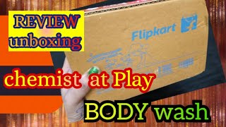 CHEMIST AT PLAY BODY WASH  UNBOXING  REVIEW  FLIPKART  MUST BUYDhaathree09 [upl. by Maureen]