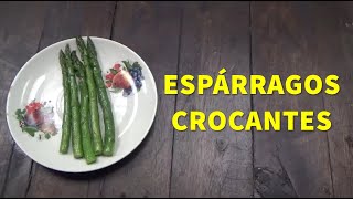 Cómo Preparar Espárragos Crocantes Correctamente [upl. by Paley]