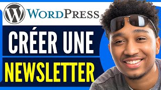 Comment Créer Une Newsletter Sur Wordpress 2024 [upl. by Dorothy]