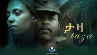 ታዛ ሙሉ ፊልም  Taza Full Amharic movie  New Ethiopian Amharic movie  mayaflicks [upl. by Smada]