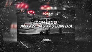 DON LEGO  ANTARA AKU KAU DAN DIA  DIASS WG Edit [upl. by Chud18]