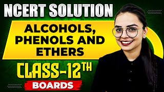 ALCOHOLS PHENOLS AND ETHERS  NCERT Solutions  Organic Chemistry Chapter 02  Class 12th Boards [upl. by Einaoj]